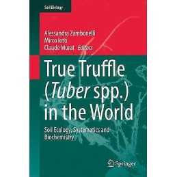 True Truffle (Tuber spp.) in the World - 9783319314341