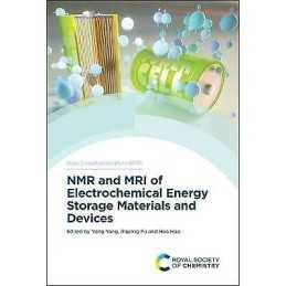 NMR and MRI of Electrochemical Energy Storage Materials and D... - 9781788018487