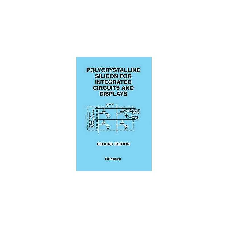 Polycrystalline Silicon for Integrated Circuits and Displays - 9780792382249
