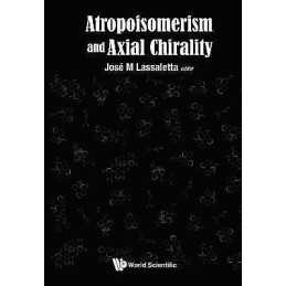 Atropisomerism And Axial Chirality - 9781786346452