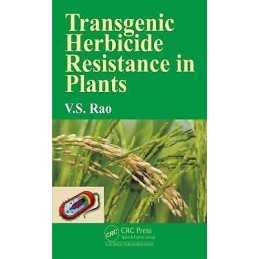 Transgenic Herbicide Resistance in Plants - 9781466587373