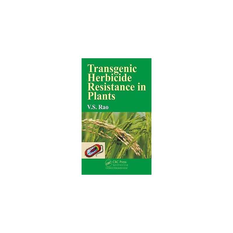 Transgenic Herbicide Resistance in Plants - 9781466587373