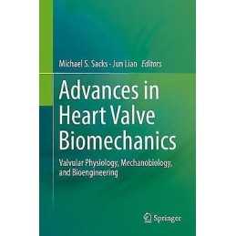 Advances in Heart Valve Biomechanics - 9783030019914