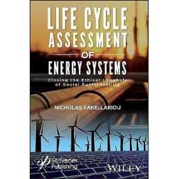 Life Cycle Assessment of Energy Systems - 9781119418160