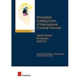 Annotated Leading Cases of International Criminal Tribunals -... - 9781780684284