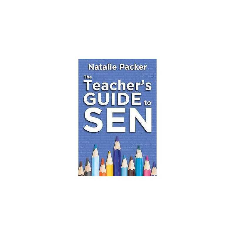 The Teachers Guide to SEN - 9781785830259