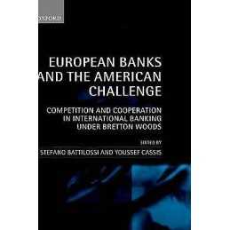 European Banks and the American Challenge - 9780199250271
