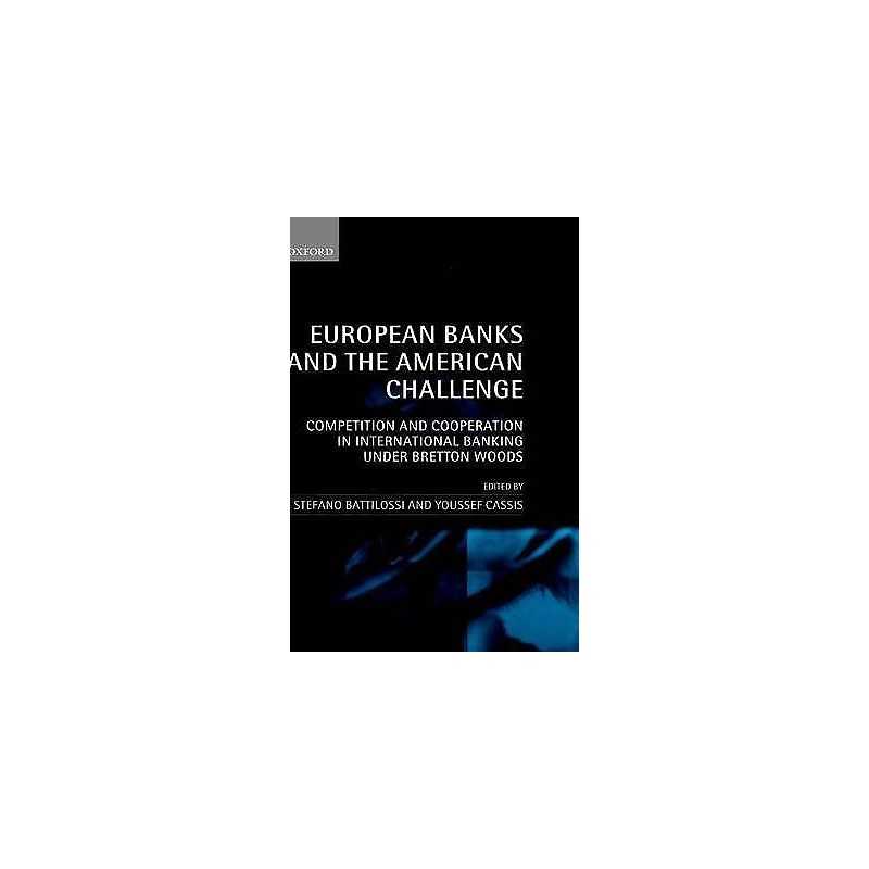 European Banks and the American Challenge - 9780199250271