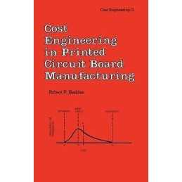 Cost Engineering in Printed Circuit Board Manufacturing - 9780824775742