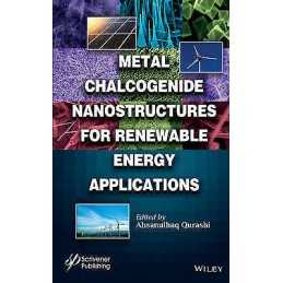 Metal Chalcogenide Nanostructures for Renewable Energy Applic... - 9781118237915