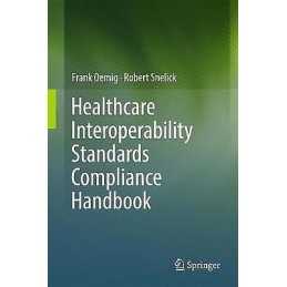 Healthcare Interoperability Standards Compliance Handbook - 9783319448374