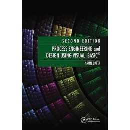 Process Engineering and Design Using Visual Basic (R) - 9781439862803