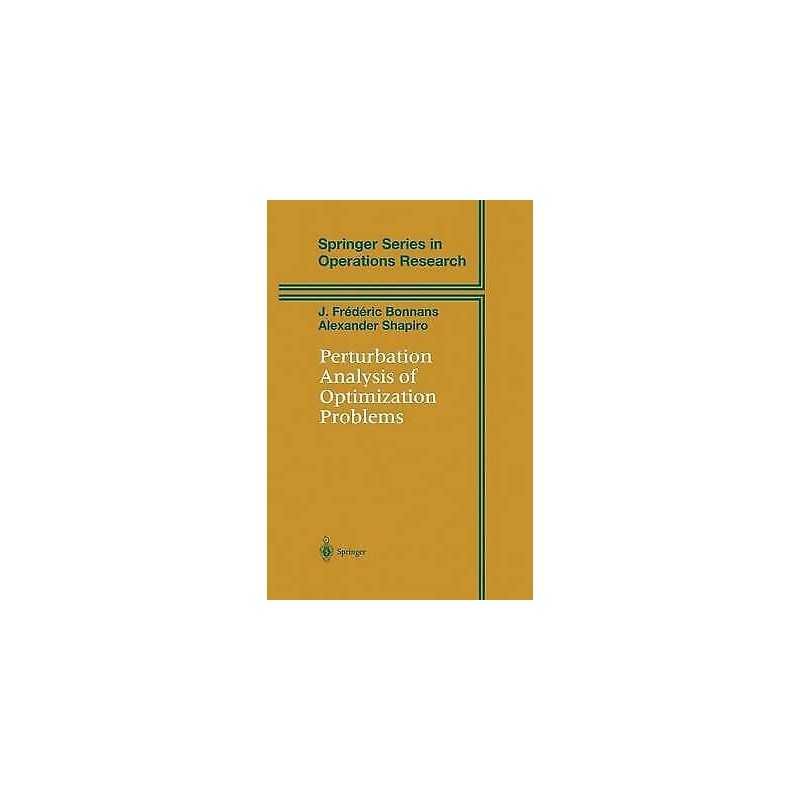 Perturbation Analysis of Optimization Problems - 9781461271291