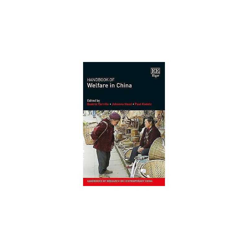 Handbook of Welfare in China - 9781783472734