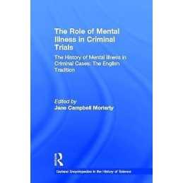 The History of Mental Illness in Criminal Cases: The English ... - 9780815340621