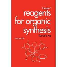 Fiesers Reagents for Organic Synthesis, Volume 23 - 9780471682431