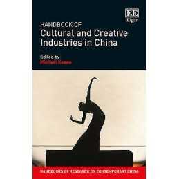 Handbook of Cultural and Creative Industries in China - 9781782549857