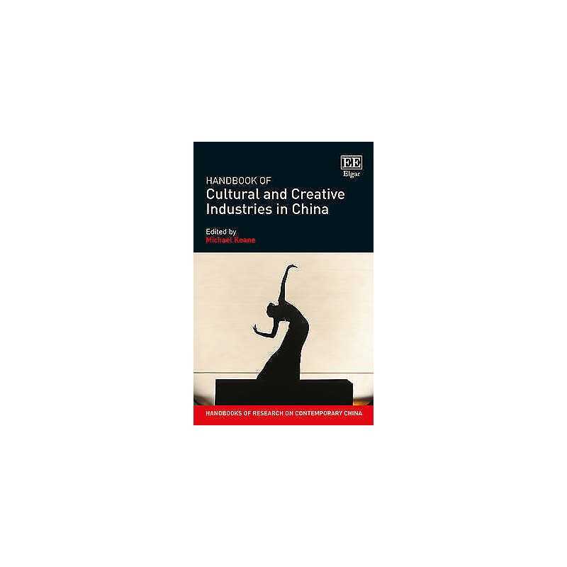 Handbook of Cultural and Creative Industries in China - 9781782549857