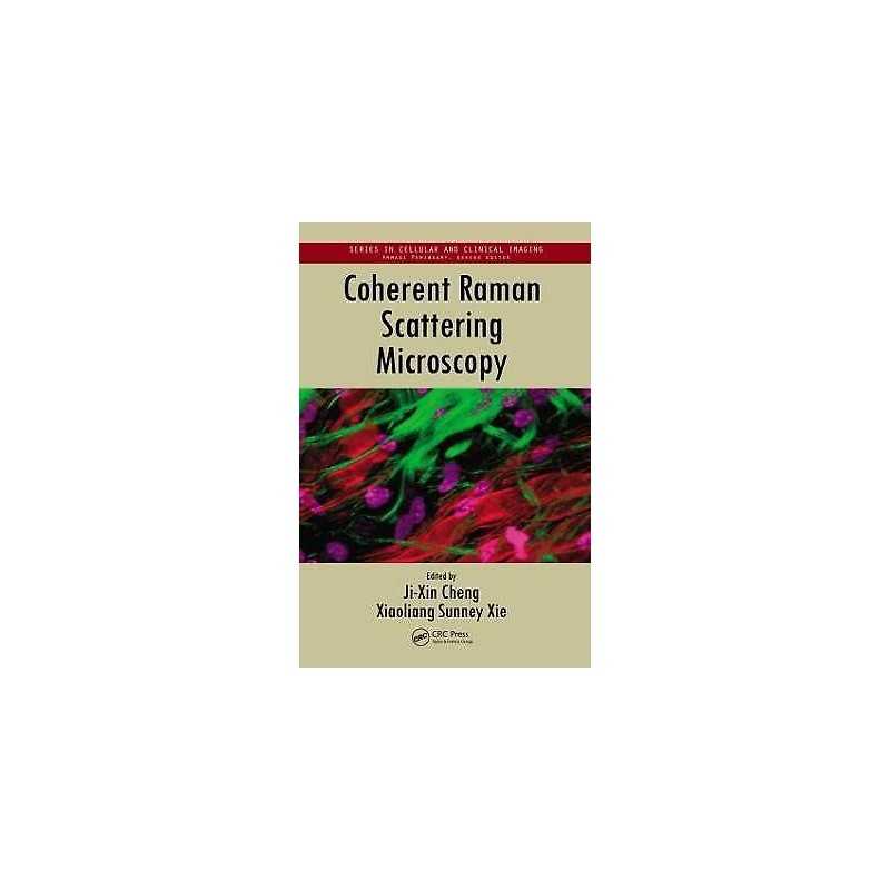 Coherent Raman Scattering Microscopy - 9781439867655