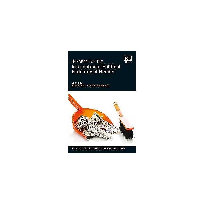Handbook on the International Political Economy of Gender - 9781783478835