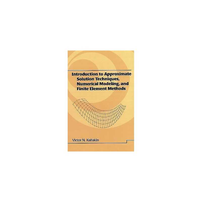 Introduction to Approximate Solution Techniques, Numerical Mo... - 9780824706791
