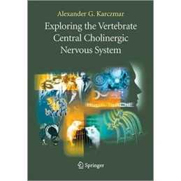 Exploring the Vertebrate Central Cholinergic Nervous System - 9781489978950
