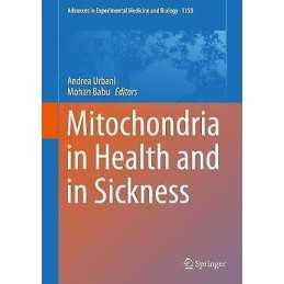 Mitochondria in Health and in Sickness - 9789811383663