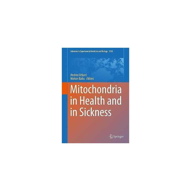 Mitochondria in Health and in Sickness - 9789811383663