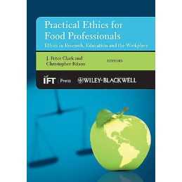 Practical Ethics for Food Professionals - 9780470673430