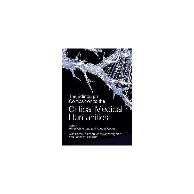 The Edinburgh Companion to the Critical Medical Humanities - 9781474400046