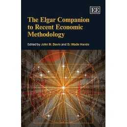 The Elgar Companion to Recent Economic Methodology - 9781848447547