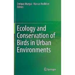 Ecology and Conservation of Birds in Urban Environments - 9783319433127