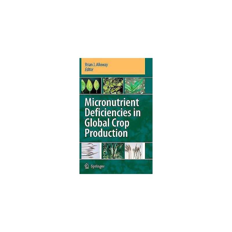 Micronutrient Deficiencies in Global Crop Production - 9781402068591