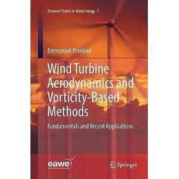 Wind Turbine Aerodynamics and Vorticity-Based Methods - 9783319855837
