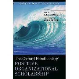 The Oxford Handbook of Positive Organizational Scholarship - 9780199734610