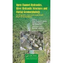 Open Channel Hydraulics, River Hydraulic Structures and Fluvi... - 9781498730822