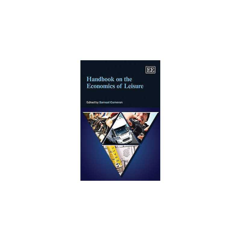 Handbook on the Economics of Leisure - 9781848444041