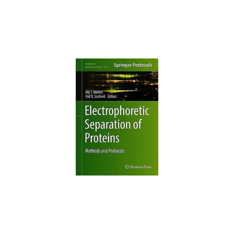 Electrophoretic Separation of Proteins - 9781493987924
