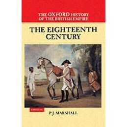 The Oxford History of the British Empire: Volume II: The Eigh... - 9780198205630