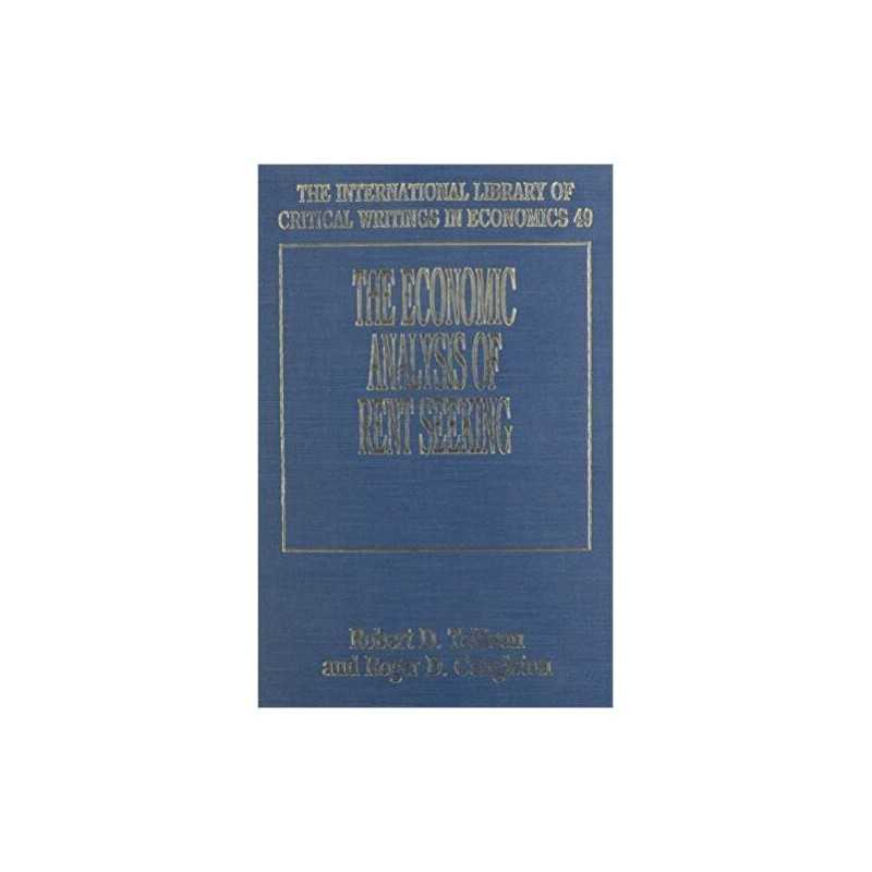 THE ECONOMIC ANALYSIS OF RENT SEEKING - 9781858980058