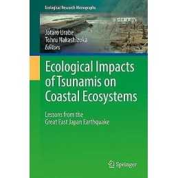 Ecological Impacts of Tsunamis on Coastal Ecosystems - 9784431564461