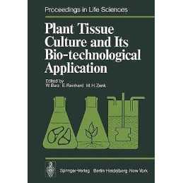 Plant Tissue Culture and Its Bio-technological Application - 9783642666483