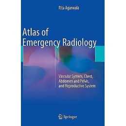 Atlas of Emergency Radiology - 9783319130415