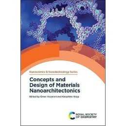 Concepts and Design of Materials Nanoarchitectonics - 9781788018029