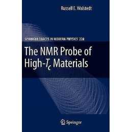 The NMR Probe of High-Tc Materials - 9783642094798