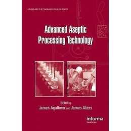 Advanced Aseptic Processing Technology - 9781439825433
