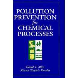 Pollution Prevention for Chemical Processes - 9780471115878