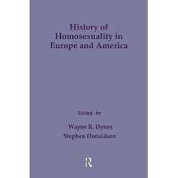 History of Homosexuality in Europe & America - 9780815305507