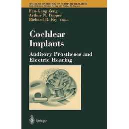 Cochlear Implants: Auditory Prostheses and Electric Hearing - 9781441923462