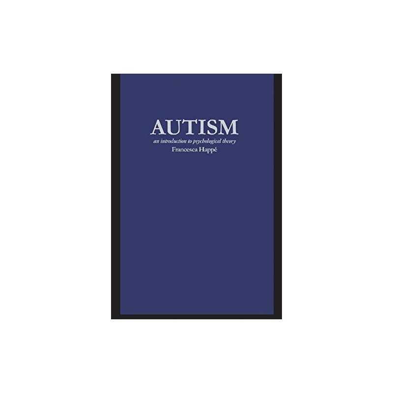 Autism: An Introduction to Psychological Theory by Happ?, Francesca Paperback
